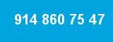 914 860 75 47